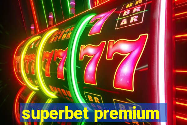 superbet premium